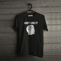Just Use It Brain T-Shirt