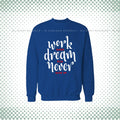 Work Hard Dream Big Never Giveup Sweat Shirt