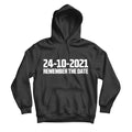 Remeber The Date 24-10-2021 Graphic Unisex Hoodie