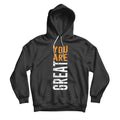 You are Great Graphic Unisex Hoodie