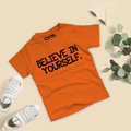 Believe In Yourself T-Shirt For Kids