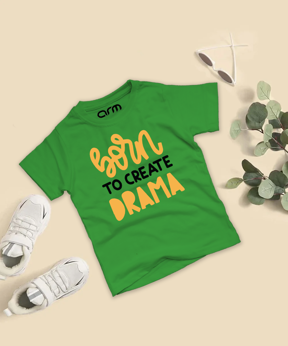 Born To Create Drama T-Shirt For Kids