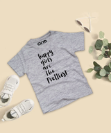 Happy Girls Are The Prettiest T-Shirt For Kids