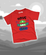 Have a Nice Day T-Shirt For Kids