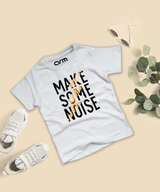 Make Some Noise T-Shirt For Kids