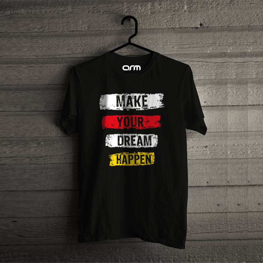 Make Your Dream Happens T-Shirt
