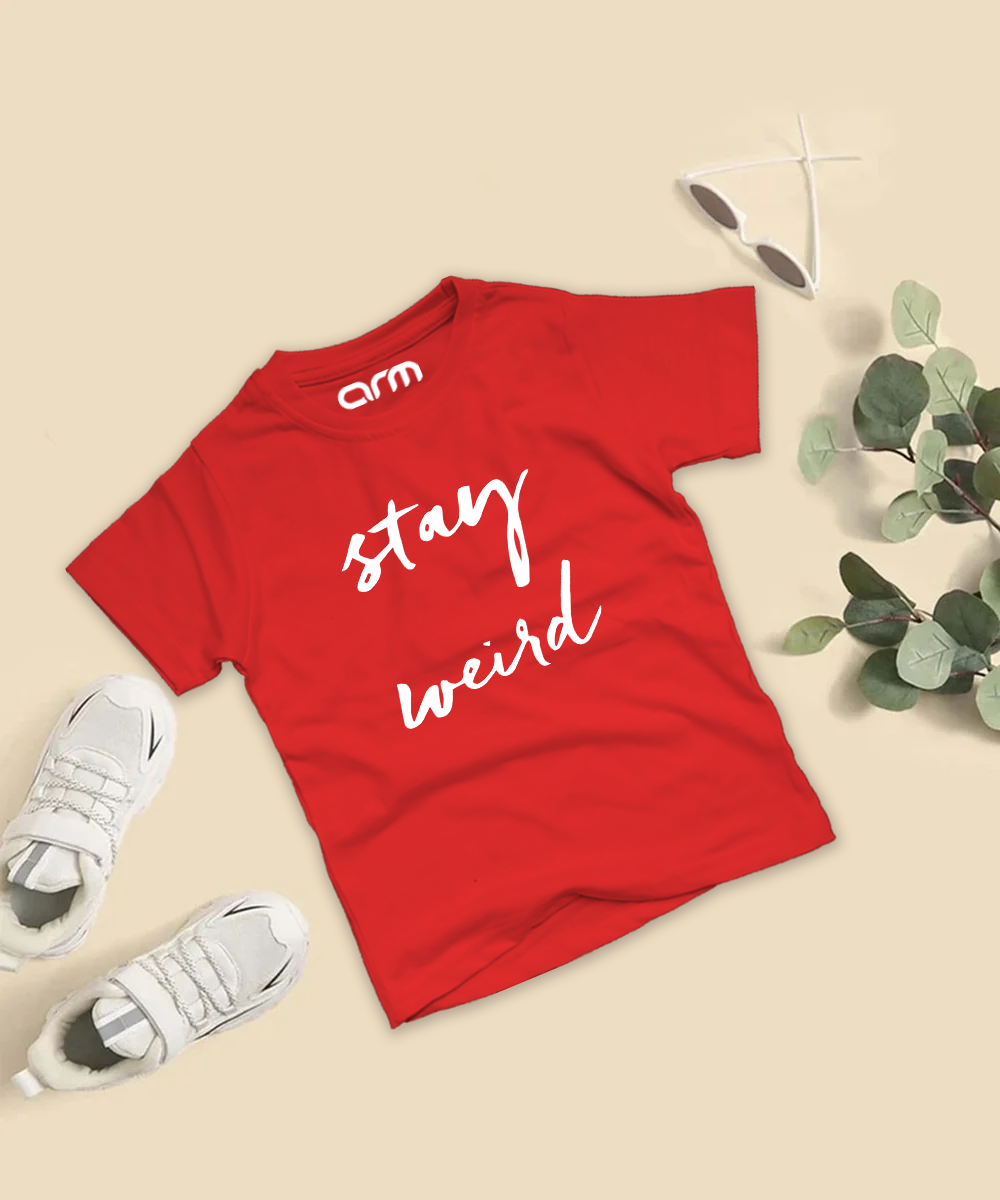 Stay Weird T-Shirt For Kids
