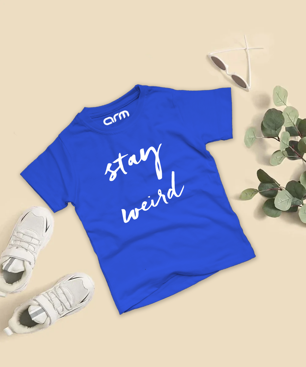 Stay Weird T-Shirt For Kids