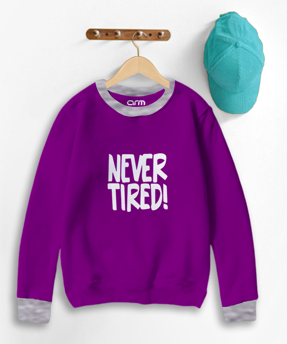Never Tired Contrast Sweat Shirt for Kids