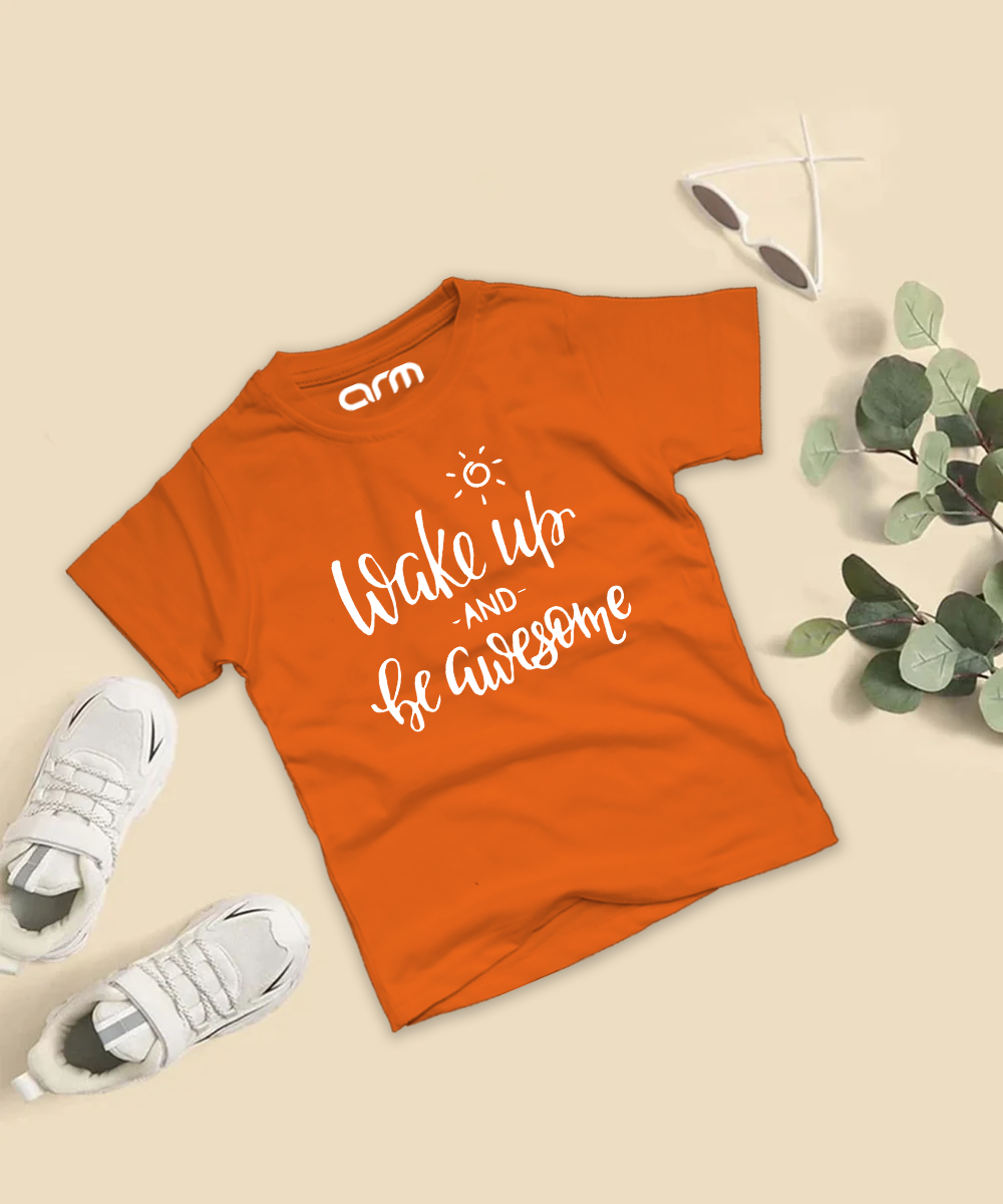 Wake Up And Be Awesome T-Shirt For Kids
