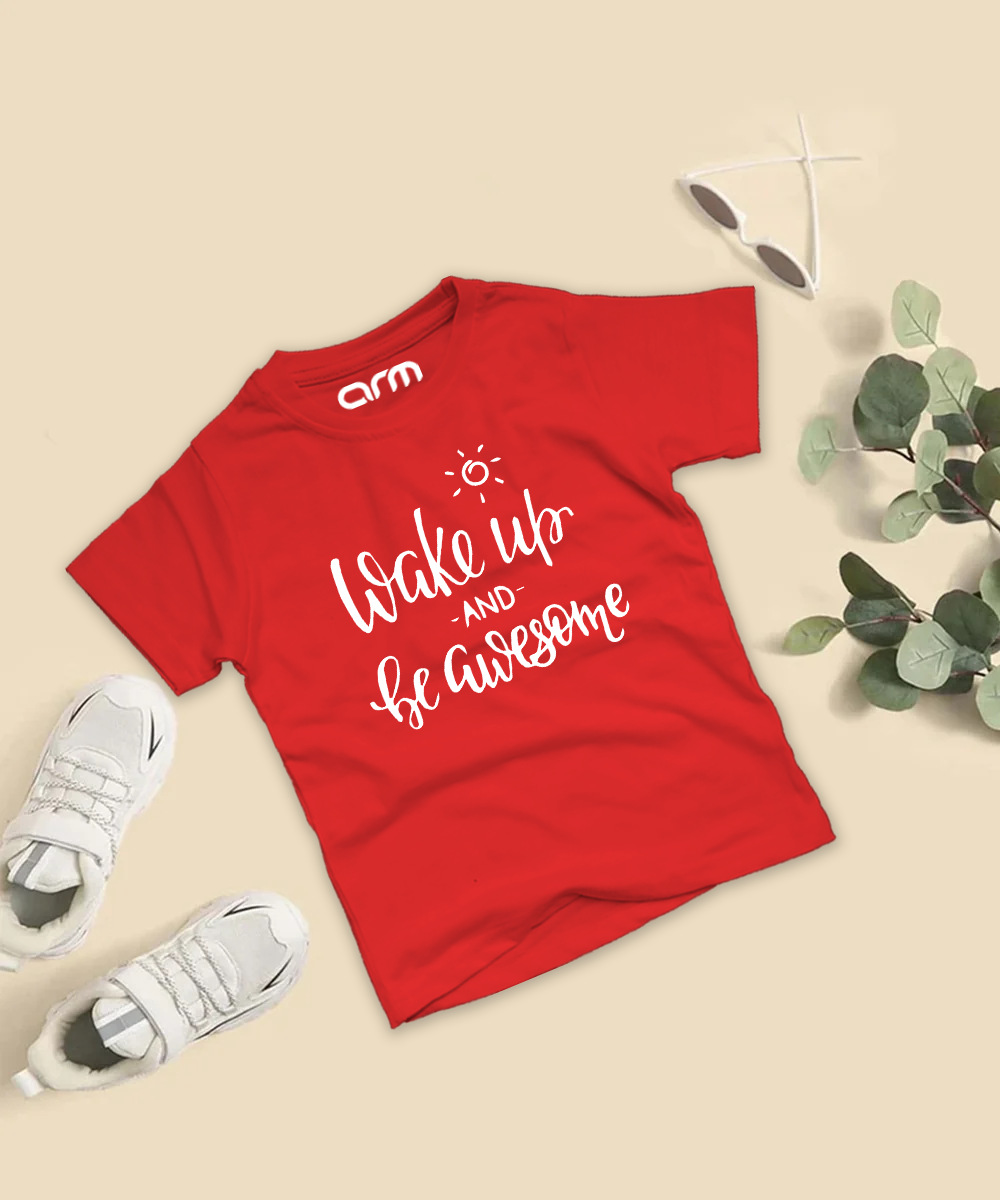 Wake Up And Be Awesome T-Shirt For Kids