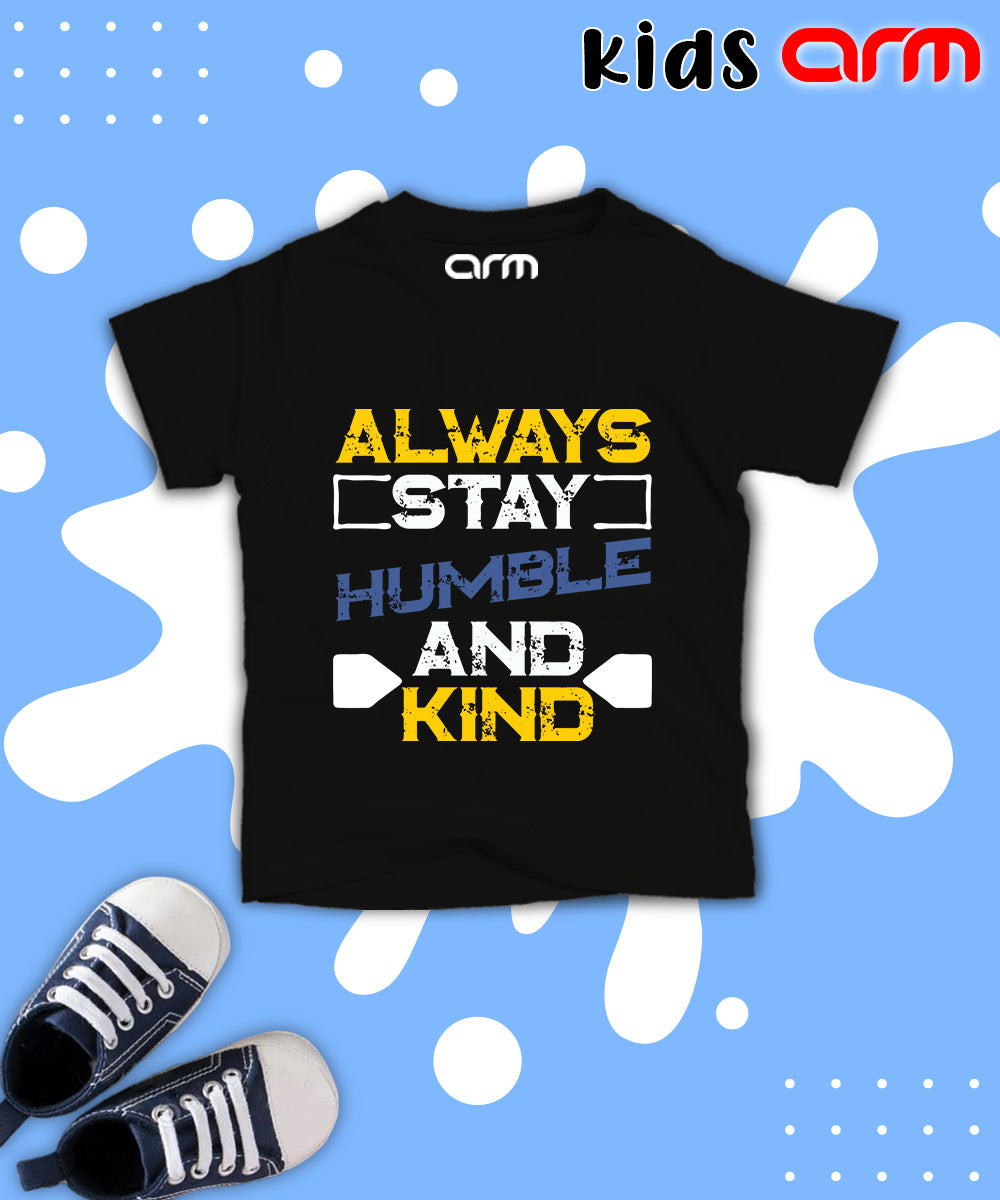 Always Stay Humble T-Shirt for Kids