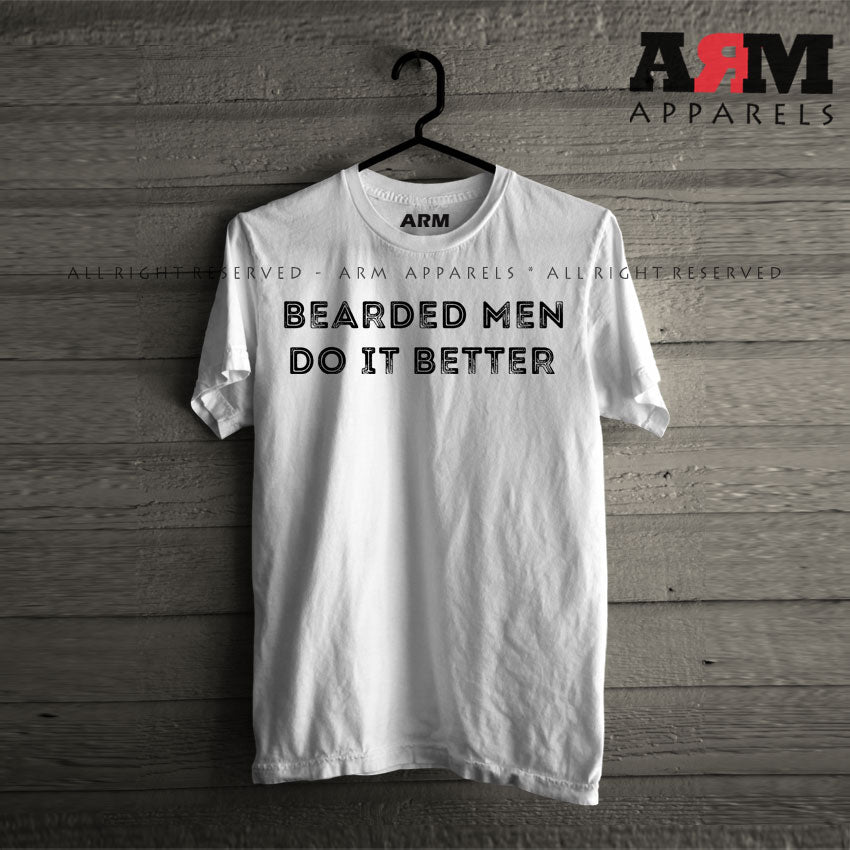 Bearded Men Do It Better T-Shirt