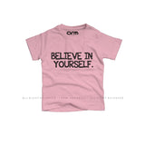 Believe In Yourself T-Shirt For Kids