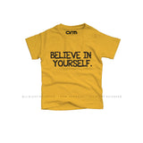 Believe In Yourself T-Shirt For Kids