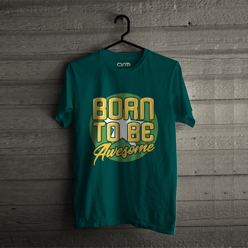 Born to be Awesome T-Shirt