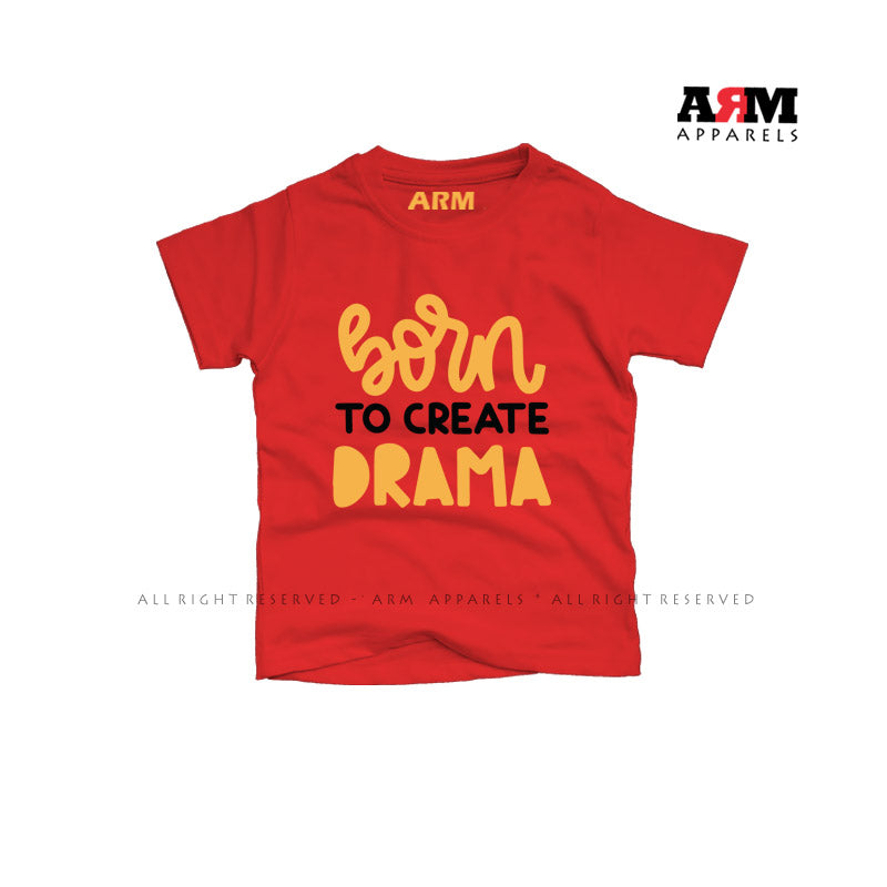 Born To Create Drama T-Shirt For Kids