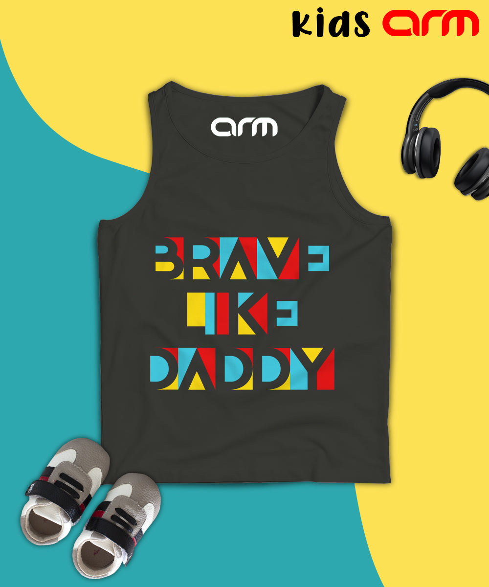 Brave Like Daddy Sando For Kids