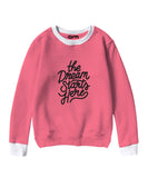 Dream Starts Here Contrast Sweat Shirt for Kids
