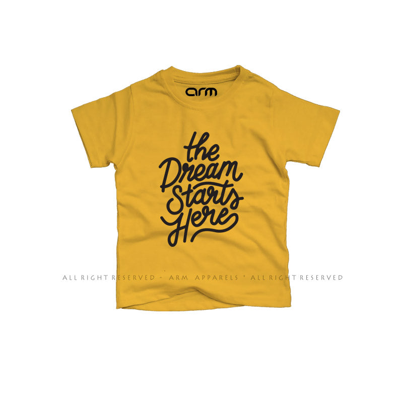 The Dream Starts Here T-Shirt For Kids