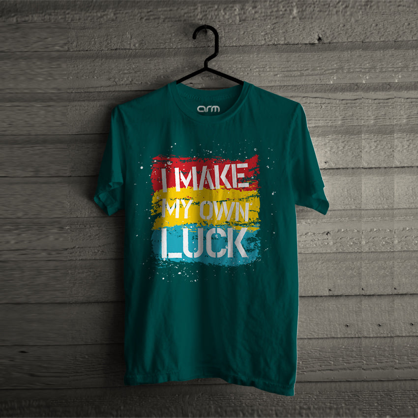 I Make My Own Luck T-Shirt