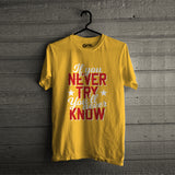 If you Never Try T-Shirt