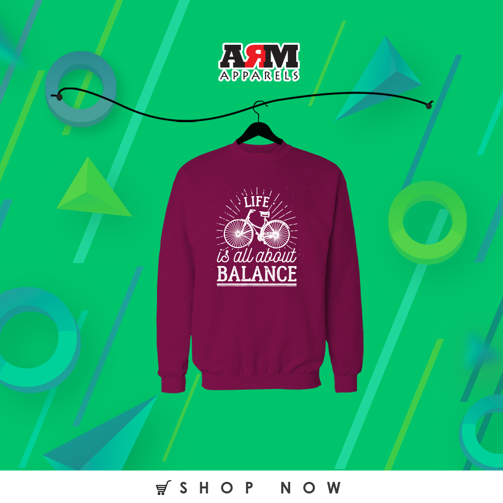 Life Is All About Balance Sweat Shirt