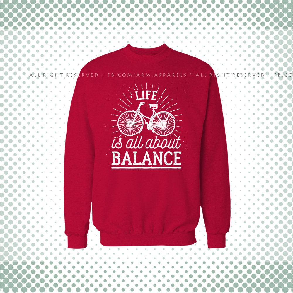 Life Is All About Balance Sweat Shirt
