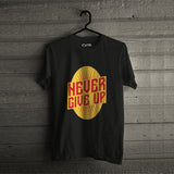 Never Give Up T-Shirt