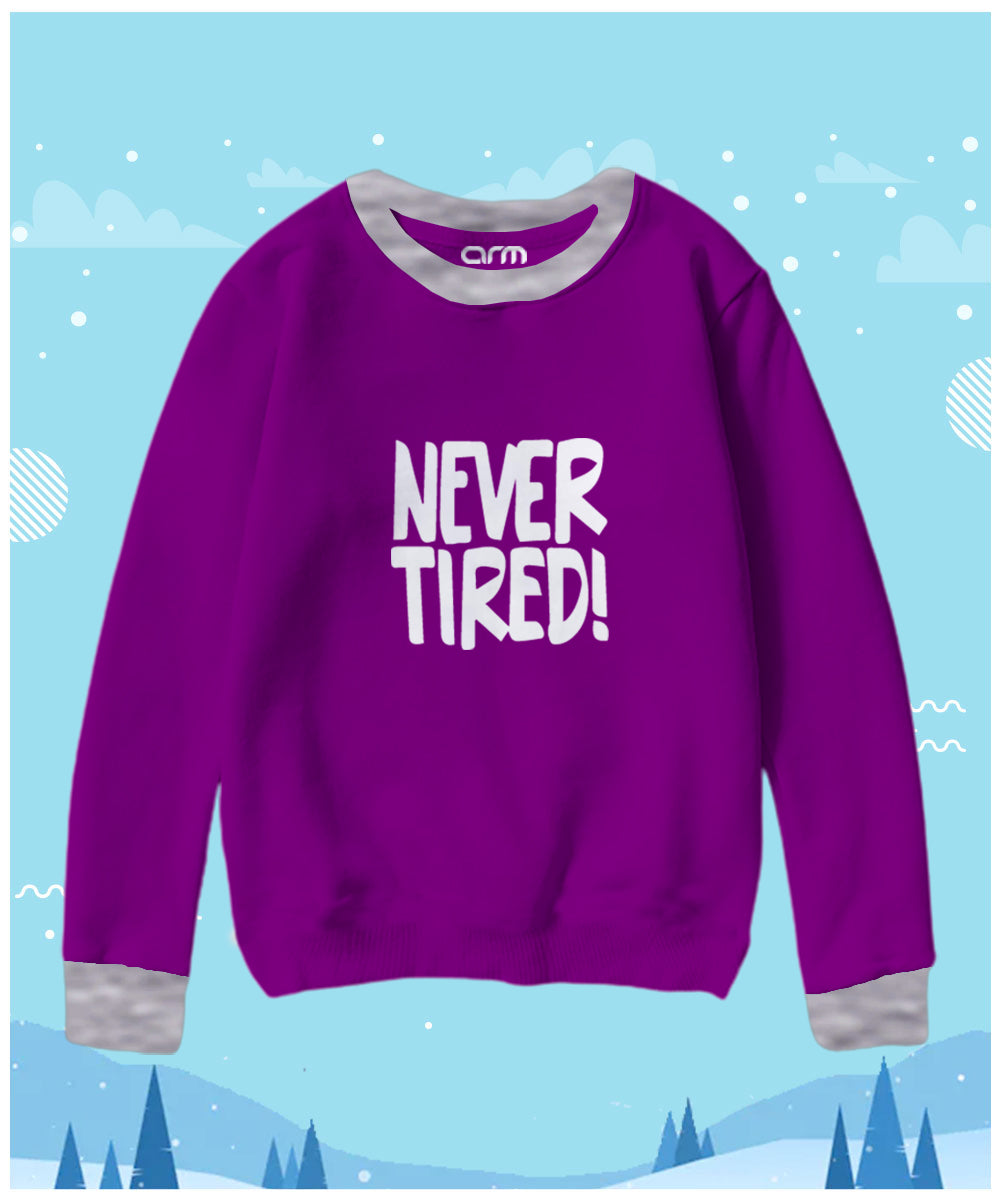 Never Tired Contrast Sweat Shirt for Kids