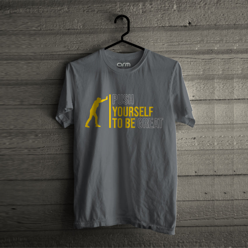 Push Yourself To Be Great T-Shirt