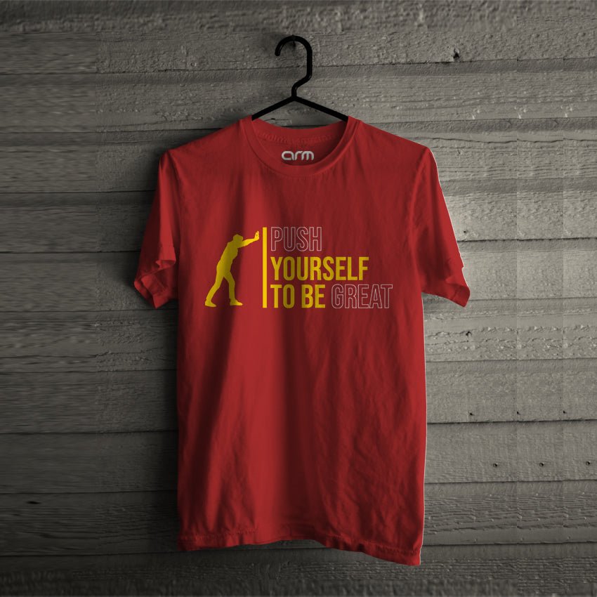 Push Yourself To Be Great T-Shirt