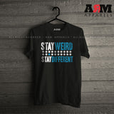 Stay Weird And Stay Different T-Shirt