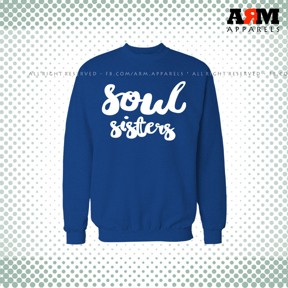 Soul Sisters Sweat Shirt