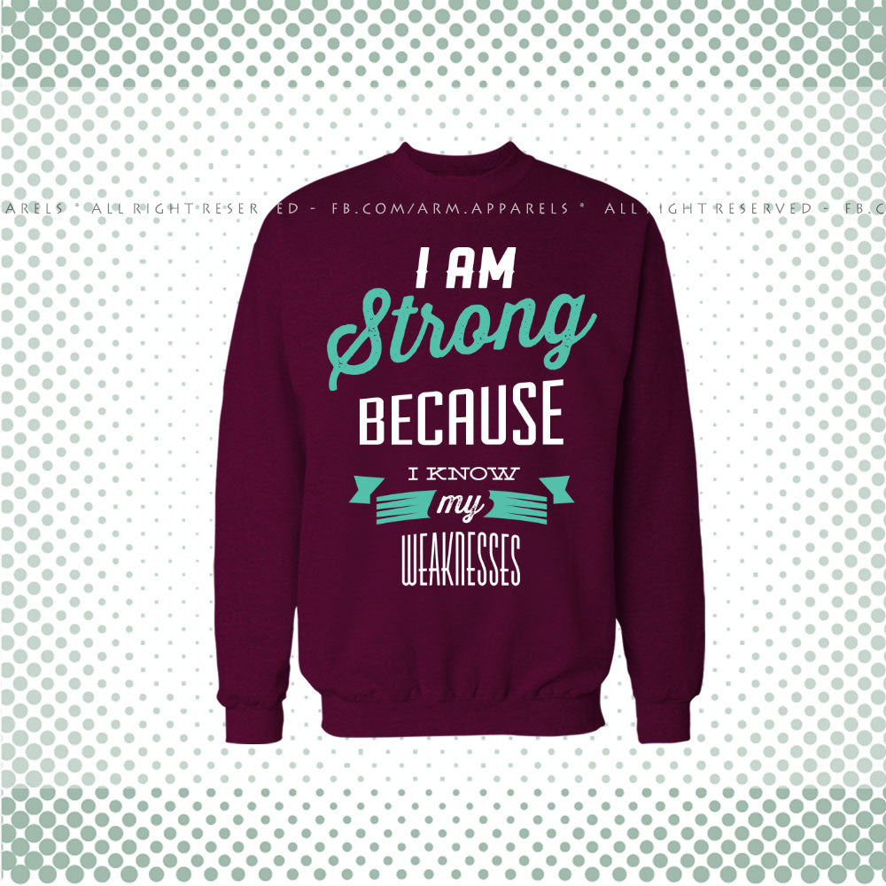 I am Strong Sweat Shirt