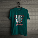 Take your Dreams Serious T-Shirt