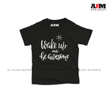 Wake Up And Be Awesome T-Shirt For Kids