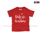 Wake Up And Be Awesome T-Shirt For Kids