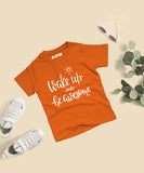 Wake Up And Be Awesome T-Shirt For Kids