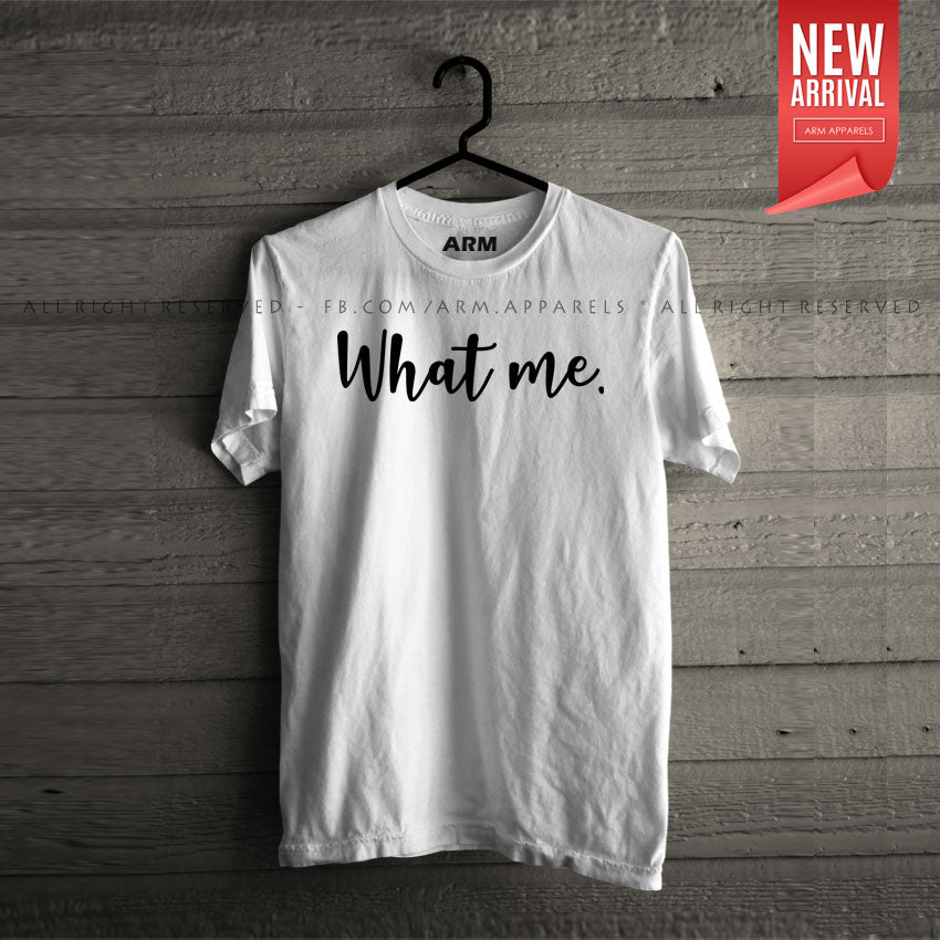 What Me T-Shirt (WhatMe-01HS)