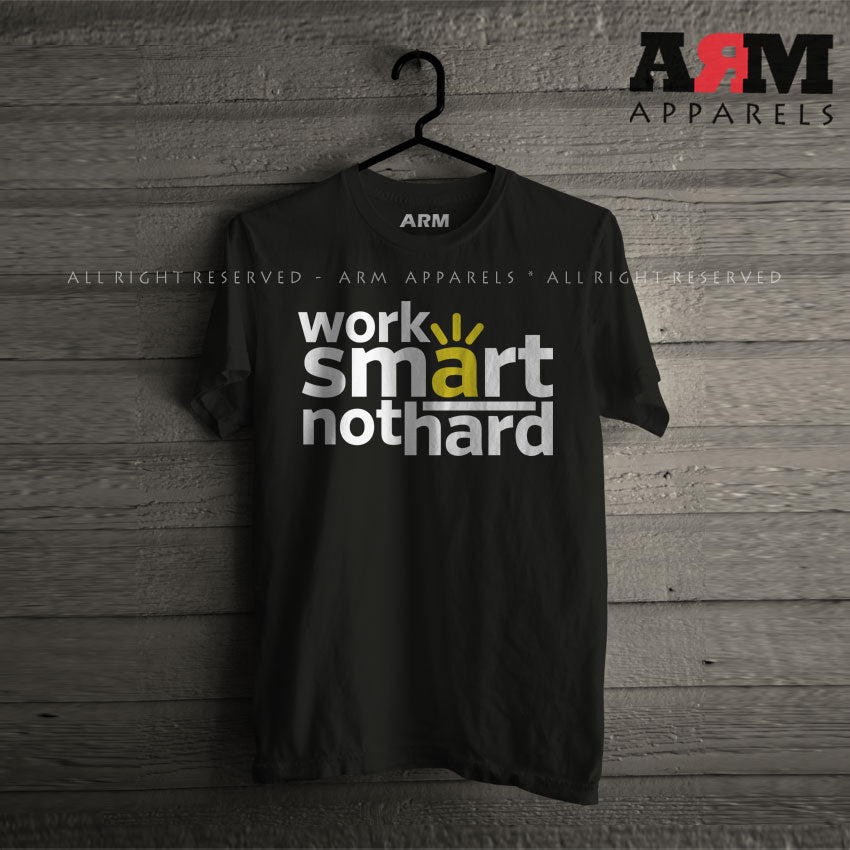 Work Smart Not Hard T-Shirt