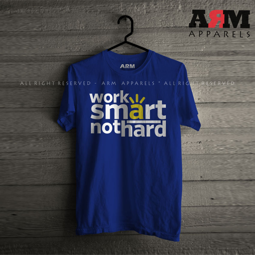 Work Smart Not Hard T-Shirt